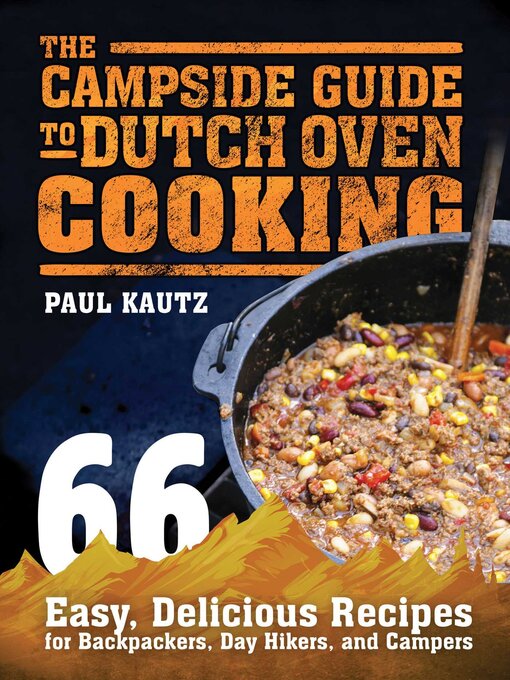 Title details for The Campside Guide to Dutch Oven Cooking by Paul Kautz - Wait list